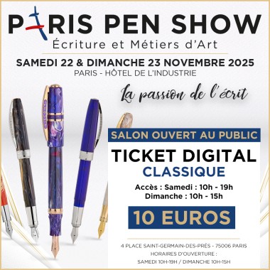 TICKET DIGITAL CLASSIQUE (2 JOURS) - PARIS PEN SHOW - Samedi 22 au Dimanche 23 Novembre 2025