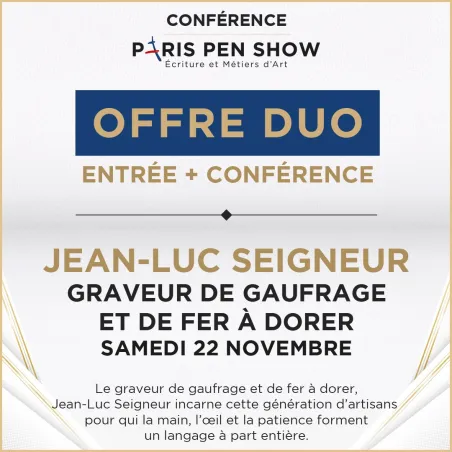 OFFRE DUO - Entrée Classique 2 jours + Conférence « L’art du gaufrage et du fer à dorer » de Jean-Luc Seigneur